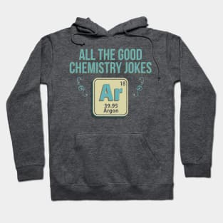 All the Chemistry Joke Are Gone Hoodie